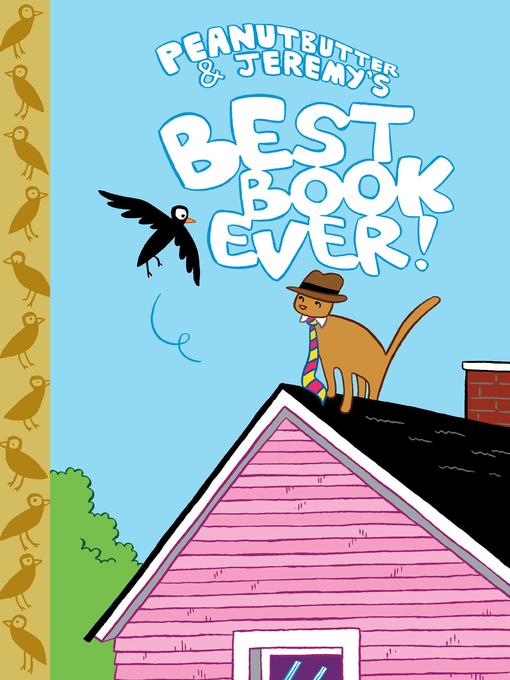 Title details for Peanutbutter & Jeremy's Best Book Ever by James Kochalka - Available